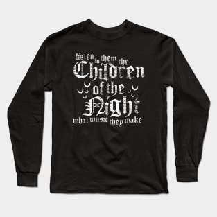 Children of the Night - Vampire - Vintage Distressed Gothic Horror Long Sleeve T-Shirt